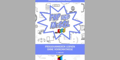 PHP und MySQL für Kids in der 8. Auflage (2019) von Johann-Christian Hanke. Erscheinungstermin: 3/2019
